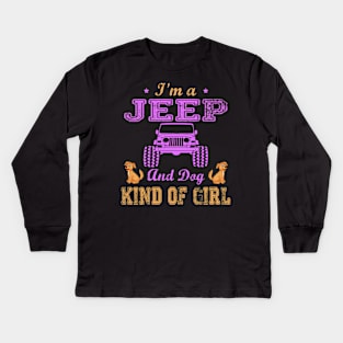 I'm A Jeep And Dog Kind Of Girl Jeep Lover Jeeps Men/Women/Kid Jeep Kids Long Sleeve T-Shirt